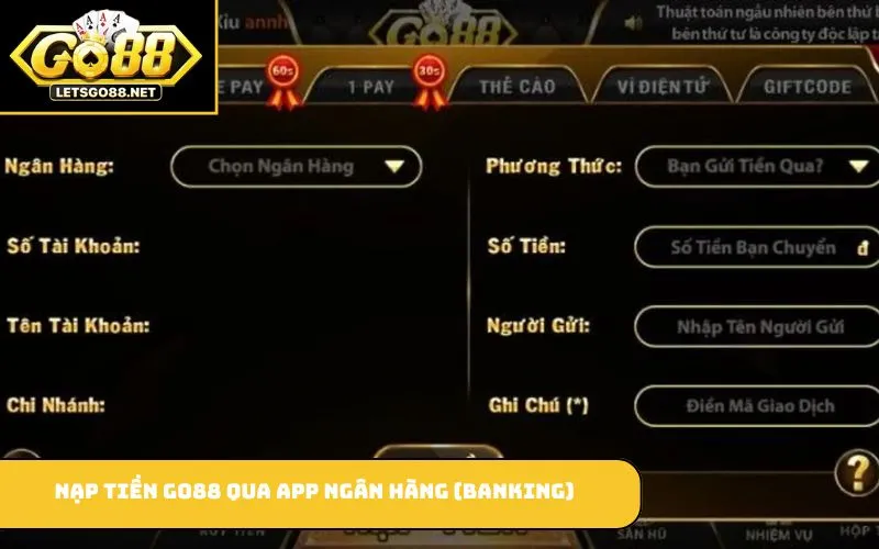 Nạp tiền GO88 qua app ngân hàng (Banking)